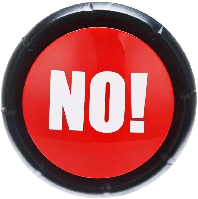 THE ANSWER IS NO BUTTON